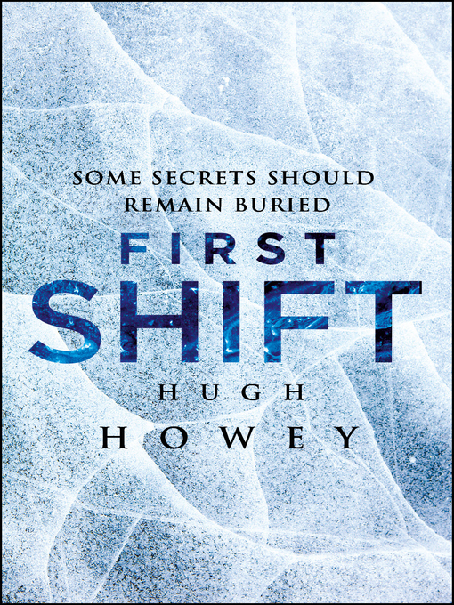 Title details for First Shift by Hugh Howey - Available